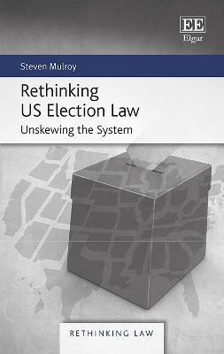Rethinking US Election Law(English, Hardcover, Mulroy Steven)