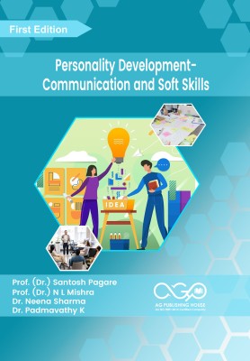 Personality Development- Communication and Soft Skills(Paperback, Prof. (Dr.) Santosh Pagare, Prof. (Dr.) N L Mishra, Dr. Neena Sharma, Dr. Padmavathy K)