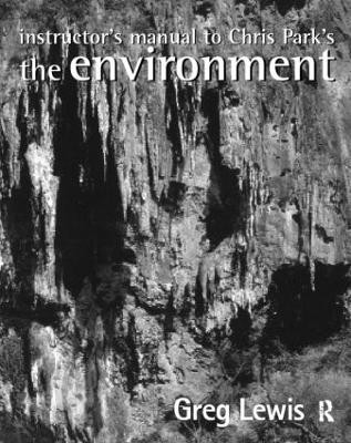 Instructor's Manual to Chris Park's The Environment(English, Paperback, Lewis Greg)