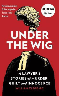 Under the Wig(English, Hardcover, Clegg William)
