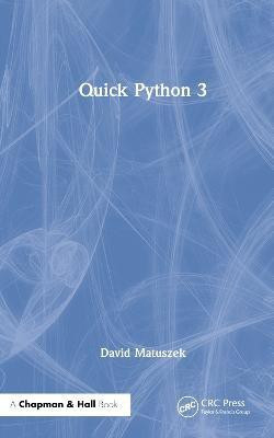 Quick Python 3(English, Hardcover, Matuszek David)