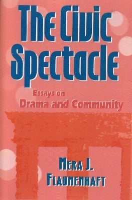 The Civic Spectacle(English, Paperback, Flaumenhaft Mera J.)