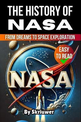 The History of NASA(English, Paperback, Skriuwer Com)