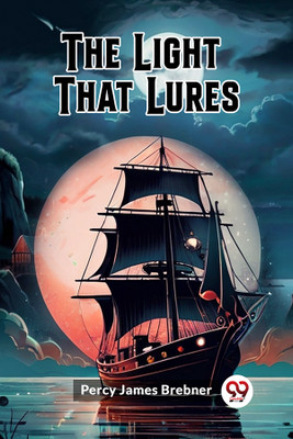 The Light That Lures (Edition2024)(English, Paperback, Brebner Percy James)