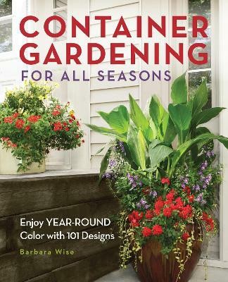 Container Gardening for All Seasons(English, Electronic book text, Wise Barbara)