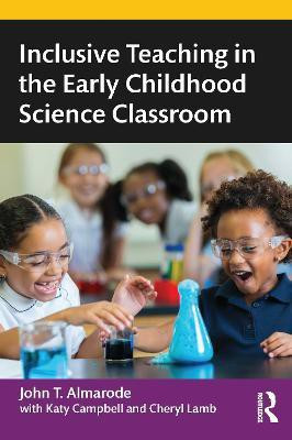 Inclusive Teaching in the Early Childhood Science Classroom(English, Paperback, Almarode John T.)