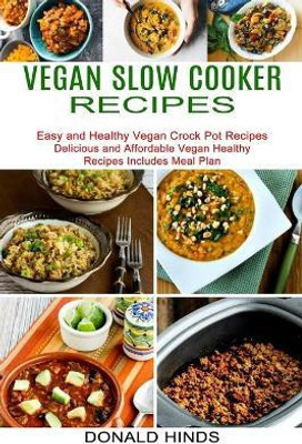 Vegan Slow Cooker Recipes(English, Paperback, Hinds Donald)