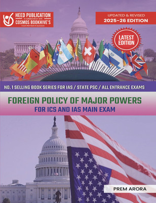 Foreign Policy of Major Powers for ICS and IAS Main Exam(Paperback, Heed Editorial Board - Cosmos Bookhive's)