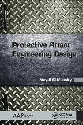 Protective Armor Engineering Design(English, Hardcover, El Messiry Magdi)