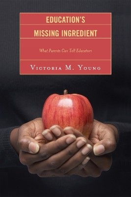 Education's Missing Ingredient(English, Paperback, Young Victoria M.)