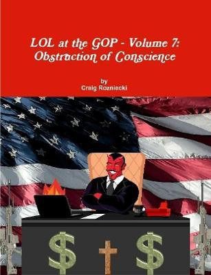 LOL at the GOP - Volume 7(English, Paperback, Rozniecki Craig)