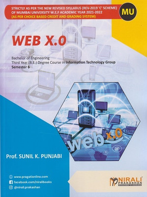 WEB X.0 - Third Year (T.E) Degree Course in Information Technology Engineering - Semester 6 - As Per C Scheme Syllabus of Mumbai University(Paperback, Prof. Sunil K. Punjabi)