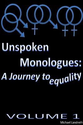 Unspoken Monologues: A Journey to Equality(English, Paperback, Landreth Michael)