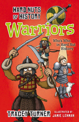 Hard Nuts of History: Warriors(English, Paperback, Turner Tracey)