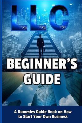 LLC Beginner's Guide(English, Paperback, Divine Camely R)