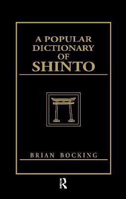 A Popular Dictionary of Shinto(English, Paperback, Bocking Brian)