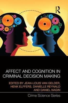 Affect and Cognition in Criminal Decision Making(English, Paperback, unknown)