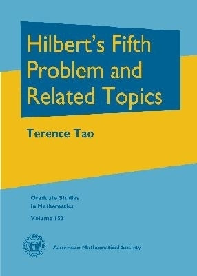Hilbert's Fifth Problem and Related Topics(English, Hardcover, Tao Terence)
