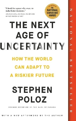 The Next Age of Uncertainty(English, Paperback, Poloz Stephen)