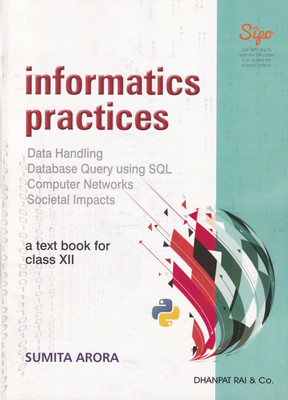 Informatics Practices A Textbook For Class 12(English, Paperback, Arora Sumita)