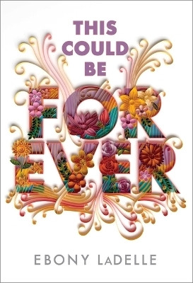 This Could Be Forever(English, Hardcover, Ladelle Ebony)