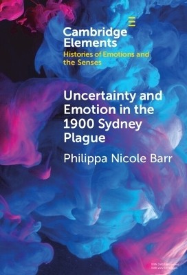 Uncertainty and Emotion in the 1900 Sydney Plague(English, Hardcover, Barr Philippa Nicole)