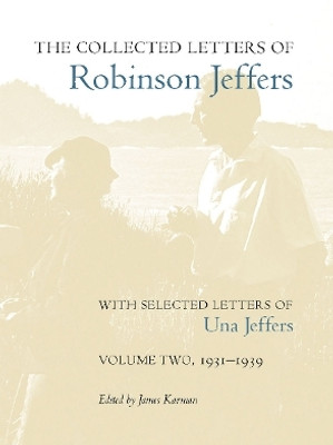 The Collected Letters of Robinson Jeffers, with Selected Letters of Una Jeffers(English, Hardcover, unknown)
