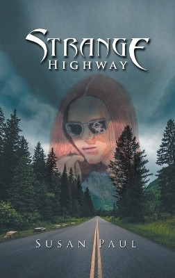 Strange Highway(English, Hardcover, Paul Susan)