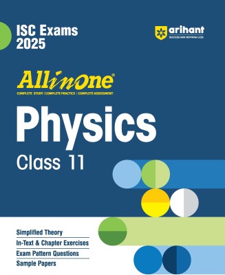 All In One PHYSICS Class 11th Based On Latest NCERT For ISC Exams 2025 | Mind map in each chapter | Clear & Concise Theory | Intext & Chapter Exercises | Sample Question Papers(Paperback, Keshav Mohan)