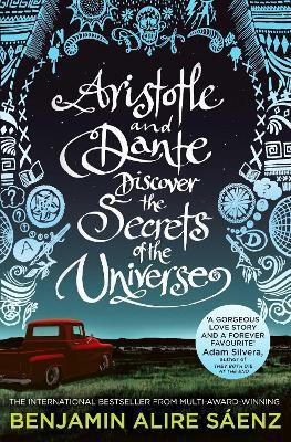 Aristotle and Dante Discover the Secrets of the Universe(English, Paperback, Saenz Benjamin Alire)
