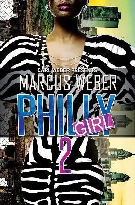 Philly GIrl 2(English, Paperback, Weber Marcus)