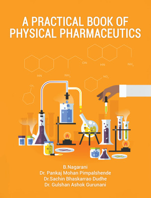 A Practical book of Physical pharmaceutics(Paperback, B.Nagarani, Dr. Pankaj Mohan Pimpalshende, Dr.Sachin Bhaskarrao Dudhe, Dr. Gulshan Ashok Gurunani)