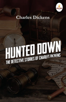 Hunted Down—The Detective Stories of Charles Dickens(Paperback, Charles Dickens)