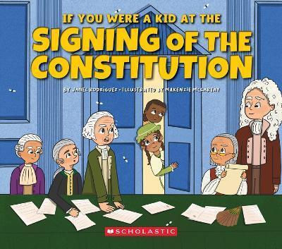 If You Were a Kid at the Signing of the Constitution (1787)(English, Paperback, Rodriguez Janel)