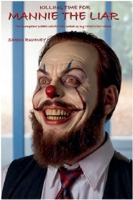 Killing Time for Mannie the Liar(English, Paperback, Rumney Simon)