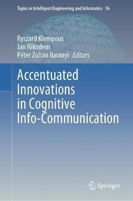 Accentuated Innovations in Cognitive Info-Communication(English, Hardcover, unknown)