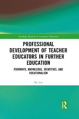 Professional Development of Teacher Educators in Further Education(English, Paperback, Loo Sai)