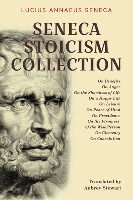 Seneca Stoicism Collection(English, Paperback, Seneca Lucius Annaeus)