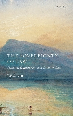 The Sovereignty of Law(English, Hardcover, Allan T.R.S.)