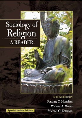 Sociology of Religion: A Reader (Second Edition)(Paperback, Susanne C. Monahan, William A. Mirola, Michael O. Emerson)