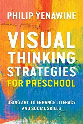 Visual Thinking Strategies for Preschool(English, Paperback, Yenawine Philip)