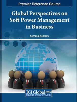 Global Perspectives on Soft Power Management in Business(English, Hardcover, unknown)