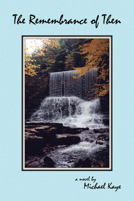 The Remembrance of Then(English, Paperback, Kaye Michael)