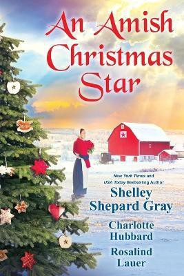 Amish Christmas Star, An(English, Paperback, Gray Shelley Shepard)