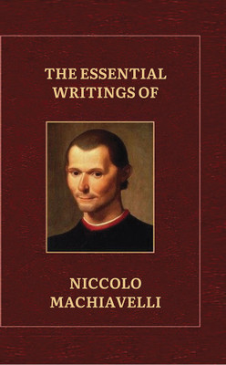 The Essential writings of Machiavelli(Hardcover, Niccolo Machiavelli)