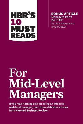 HBR's 10 Must Reads for Mid-Level Managers(English, Paperback, Harvard Business Review Frances X.)