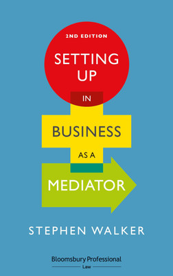 Setting Up in Business as a Mediator(English, Paperback, Walker Stephen)