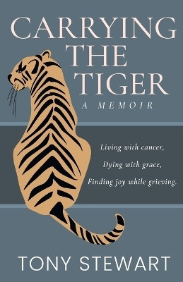 Carrying the Tiger(English, Paperback, Stewart Tony)