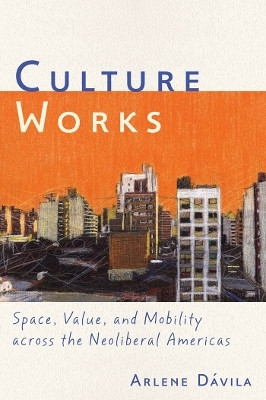 Culture Works(English, Paperback, Davila Arlene)