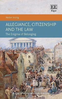 Allegiance, Citizenship and the Law(English, Hardcover, Irving Helen)